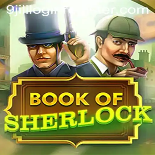 Exploring the Mysteries of BookOfSherlock and the 9jili Login Register Feature