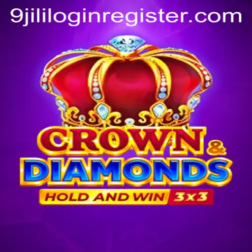 Exploring the Adventure of Crowndiamonds and the Ease of 9jili Login Register
