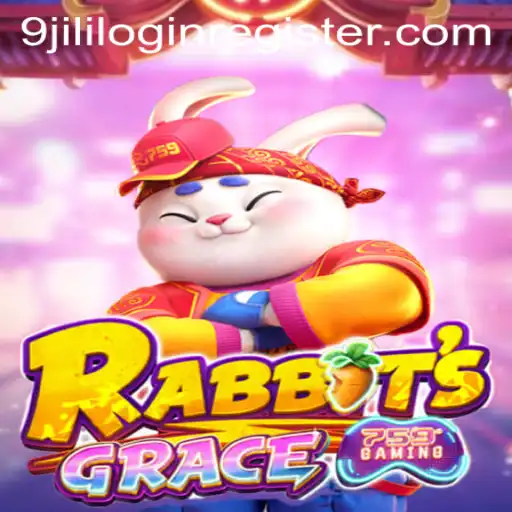 Exploring the Enchanting World of RabbitsGrace: Your Ultimate Guide to 9jili Login Register