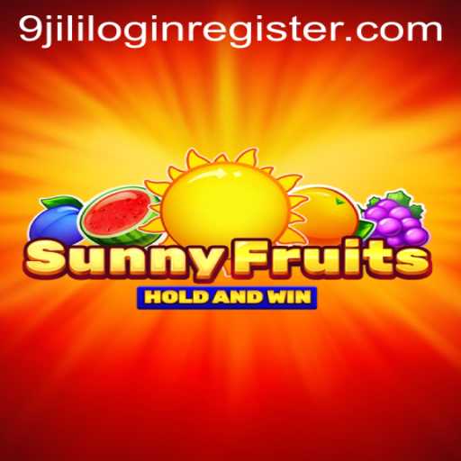 Discover the Vibrant World of SunnyFruits and Effortless Access via 9jili Login Register