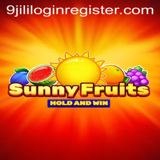 Discover the Vibrant World of SunnyFruits and Effortless Access via 9jili Login Register